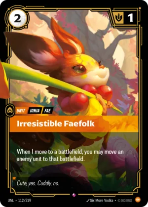 Irresistible Faefolk (UNL 112)